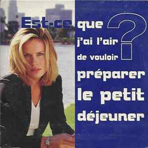 Download Various - Est-Ce Que J'Ai L'Air De Vouloir Préparer Le Petit Déjeuner?