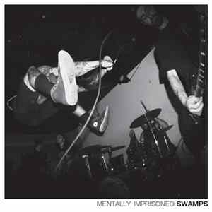 Download Swamps - Mentally Imprisoned