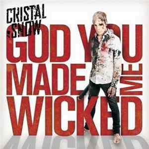 Download Cristal Snow - God You Made Me Wicked
