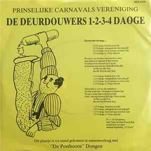 Download Prinselijke Carnavalsvereniging "De Deurdouwers" / Carnavalsvereniging "De Leutmakers" - 1-2-3-4 Daoge / Ik Heb Ne Knoester Van Ne Kop