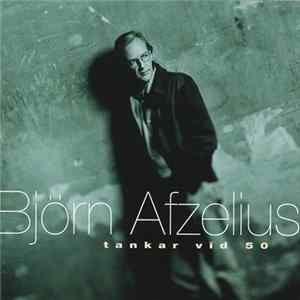 Download Björn Afzelius - Tankar Vid 50