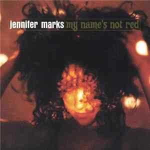 Download Jennifer Marks - My Name's Not Red