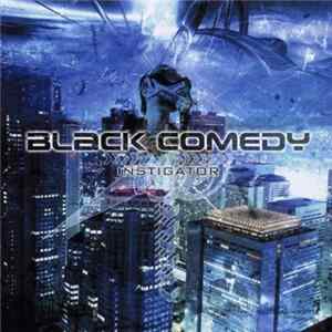 Download Black Comedy - Instigator