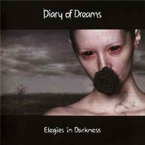 Download Diary Of Dreams - Elegies In Darkness
