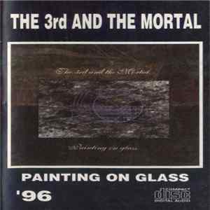 Download The 3rd And The Mortal - Painting On Glass