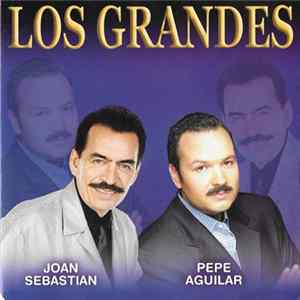 Download Joan Sebastian / Pepe Aguilar - Los Grandes