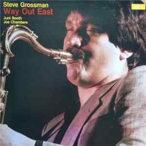 Download Steve Grossman - Way Out East - Vol. 1