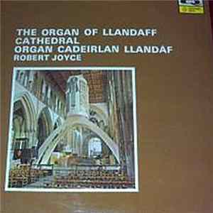 Download Robert Joyce , Alexandre Guilmant - The Organ Of Llandaff Cathedral (Organ Cadeirlan Llandaff)