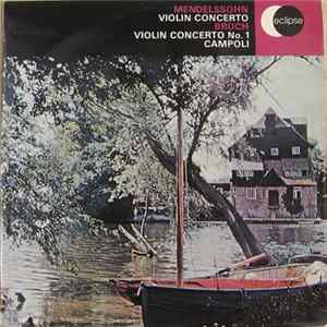 Download Mendelssohn, Bruch, Campoli With Eduard van Beinum & London Philharmonic Orchestra, Royalton Kisch & New Symphony Orchestra - Violin Concertos