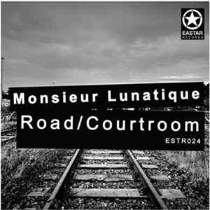 Download Monsieur Lunatique - Road / Courtroom