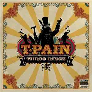 Download T-Pain - Thr33 Ringz