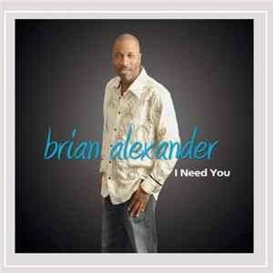 Download Brian Alexander - I Need You