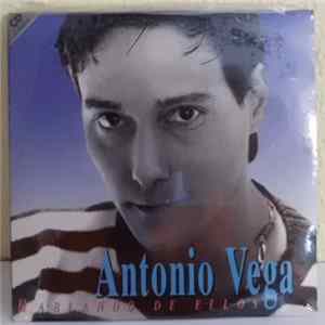 Download Antonio Vega - Hablando De Ellos