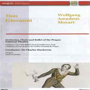 Download Wolfgang Amadeus Mozart - Orchestra Of The Prague National Theatre, Chor Of The Prague National Theatre, Sir Charles Mackerras - Don Giovanni