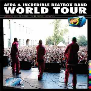 Download Afra & Incredible Beatbox Band - World Tour
