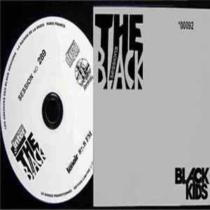 Download Black Kids - The Black Sessions