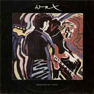 Download Wax - Shadows Of Love