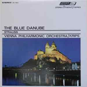 Download The Vienna Philharmonic Orchestra, Josef Krips - Strauss: The Blue Danube