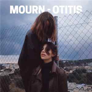 Download Mourn - Otitis