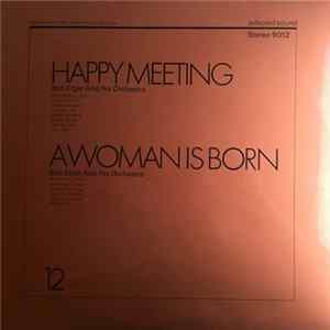 Download Bob Elger And His Orchestra - Happy Meeting / A Woman Is Born