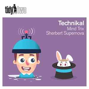 Download Technikal - Mind Trix / Sherbert Supernova