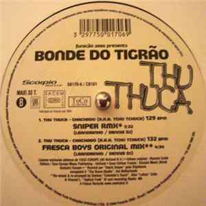 Download Bonde Do Tigrão - Furação 2000 Presents Thu Thuca