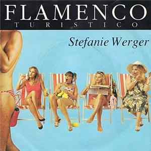Download Stefanie Werger - Flamenco Turistico
