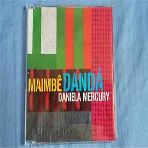 Download Daniela Mercury - Maimbê Dandá
