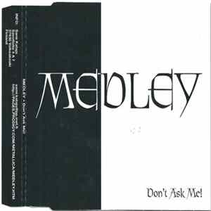 Download Medley - Don't Ask Me!