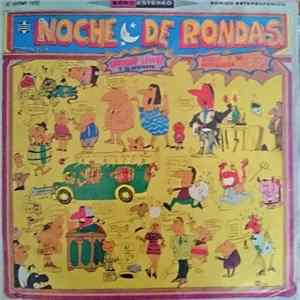 Download Enrique Lynch Y Su Orquesta, Mario Cavagnaro Y Su Sonora Sensacion - Noche de Rondas