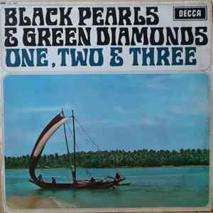 Download One, Two And Three - Black Pearls & Green Diamonds