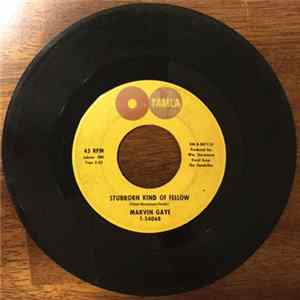 Download Marvin Gaye - Stubborn Kind Of Fellow / It Hurt Me Too