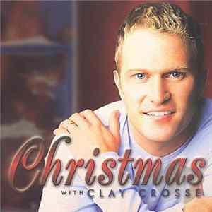Download Clay Crosse - Christmas With Clay Crosse