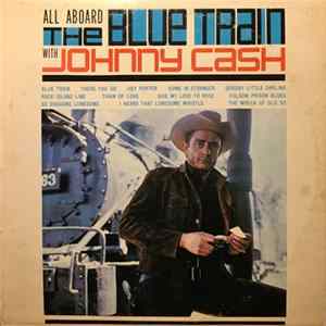 Download Johnny Cash - All Aboard The Blue Train