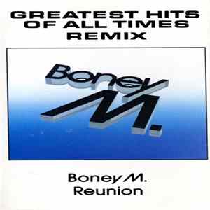 Download Boney M. Reunion - Greatest Hits Of All Times Remix