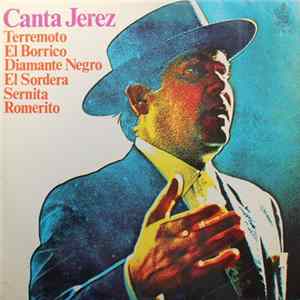 Download Terremoto, El Borrico, Diamante Negro, El Sordera, Sernita, Romerito de Jerez - Canta Jerez