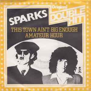 Download Sparks - This Town Ain't Big Enough For Both Of Us / Amateur Hour