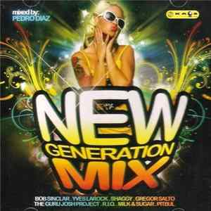 Download Various - New Generation Mix: Mixed By Pedro Diaz