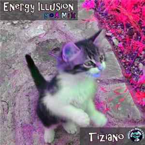 Download Tiziano - Energy Illusion (Goa Mix)