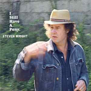 Download Steven Wright - I Still Have A Pony