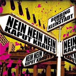 Download Nein Nein Nein / Kaput Krauts - Bombing Your Kleinstadt