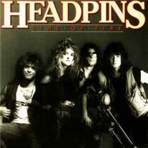 Download Headpins - Line Of Fire