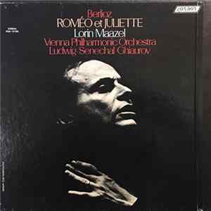 Download Wiener Philharmoniker, Christa Ludwig, Michel Sénéchal, Nicolai Ghiaurov, Lorin Maazel, Les Soloistes Des Choeurs de L'ORTF, Wiener Staatsopernchor - Berlioz, Romeo et Juliette