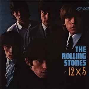 Download The Rolling Stones - 12 X 5