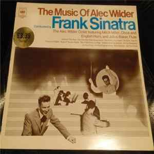 Download Frank Sinatra, Alec Wilder, The Alec Wilder Octet - The Music Of Alec Wilder Conducted By Frank Sinatra
