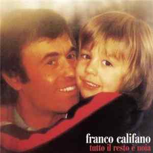 Download Franco Califano - Tutto Il Resto E' Noia
