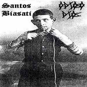 Download Santos Biasati / Odioso Dios - Santos Biasati / Odioso Dios