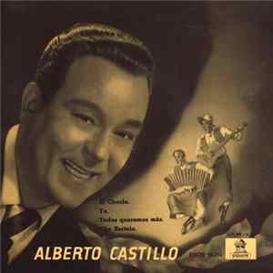 Download Alberto Castillo - El Choclo / Yo / Todos Queremos Más / Che Bartolo