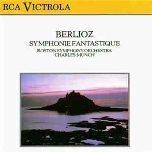 Download Charles Munch, Boston Symphony Orchestra - Berlioz - Symphonie Fantastique