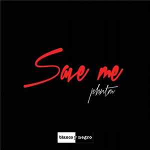Download Phntm - Save Me